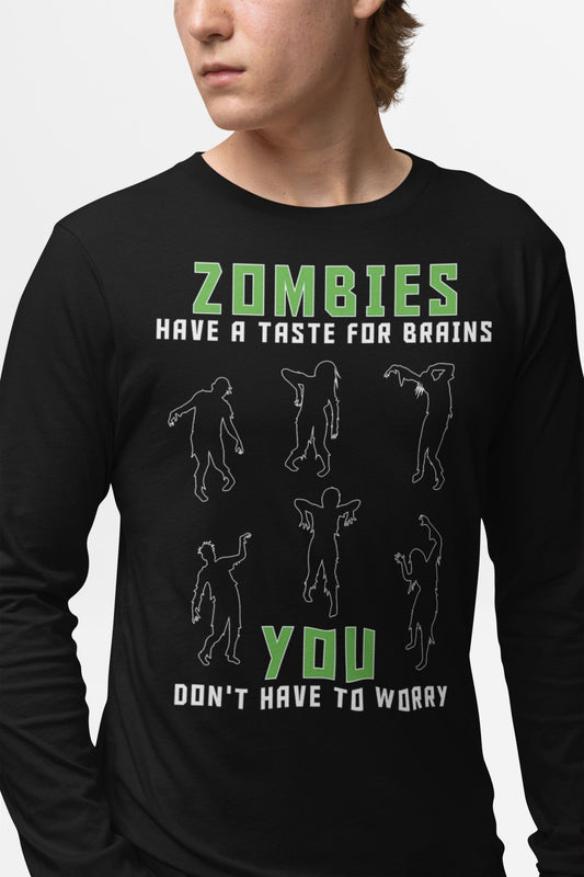 Zombies Have A Taste For Brains Long Sleeve Tee - Shock Emporium